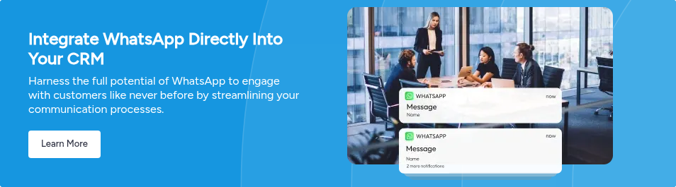 Integrate WhatsApp Directly Into Your CRM